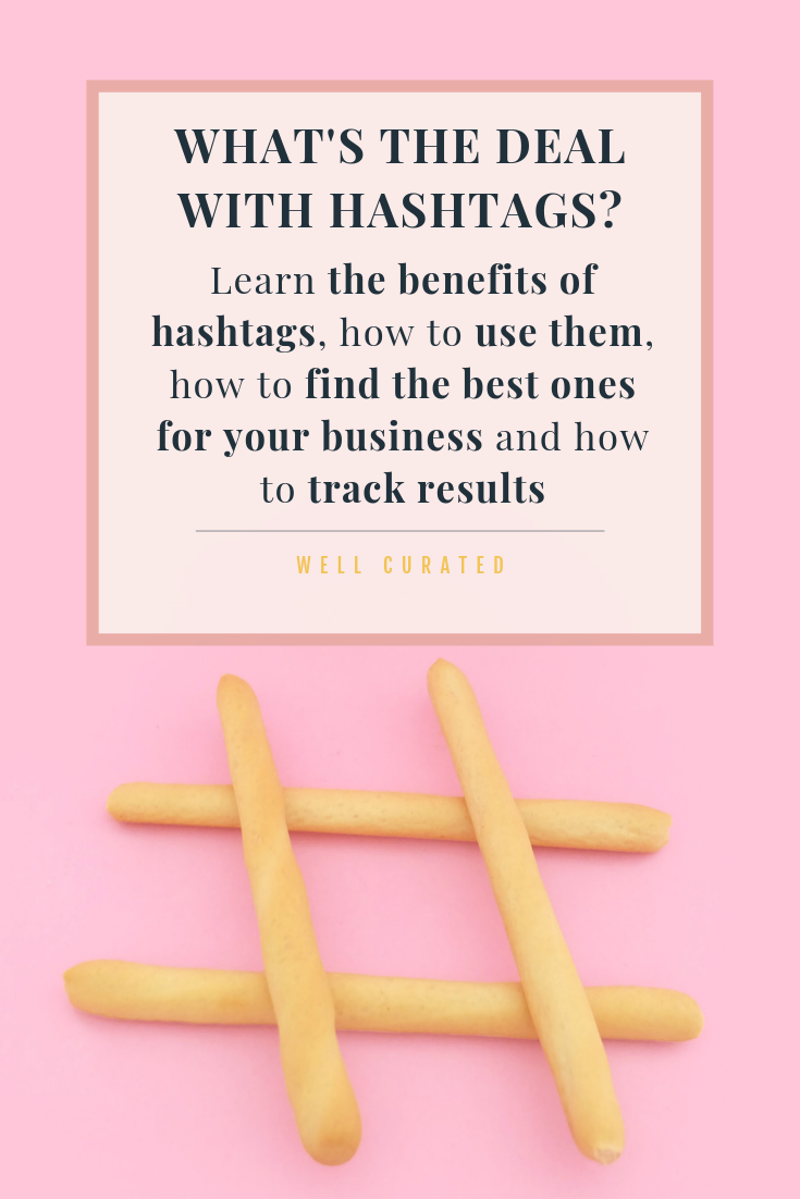 WELLCURATD.CA - WHAT'S THE DEAL WITH HASHTAGS? LEARN TO OPTIMIZE YOUR INSTAGRAM STRATEGY